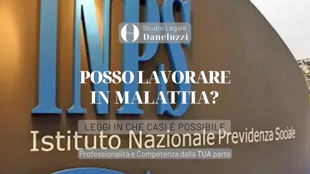 Lavorare in malattia - Studio Legale Daneluzzi - avvocato del lavoro a treviso - giuslavorista a venezia - avvocato a pordenone - diritto del lavoro inps