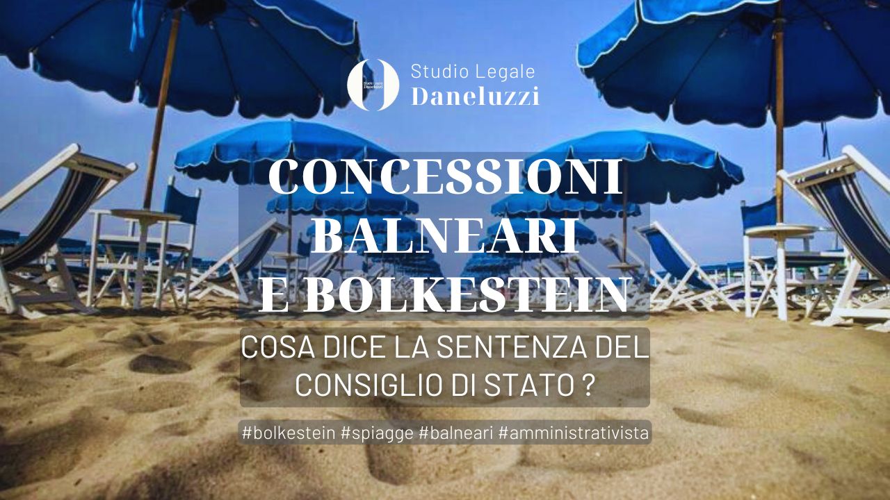 concessioni balneari e direttiva bolkestein - Diritto amministrativo - Avvocato a Venezia - Avvocato a Treviso - Studio Legale Daneluzzi - Amministrativista TAR
